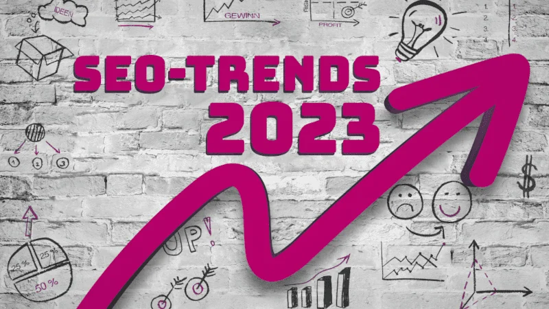 SEO-Trends und Evergreens im Jahr 2023